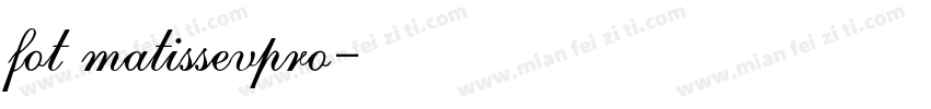 fot matissevpro字体转换